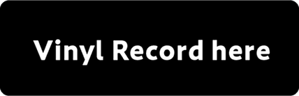 Vinyl Record here