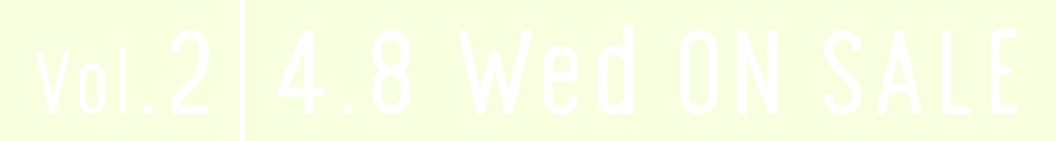 VOL.2 4.8(WED) ON SALE