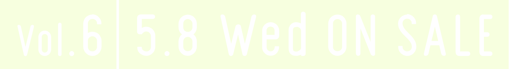 VOL.6 5.8(TUE) ON SALE