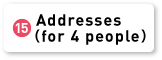 Addresses（for 4 people）