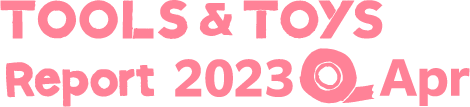 Tools & Toys Report 2023 Apr